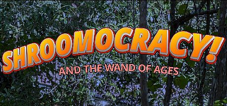 Shroomocracy! And The Wand Of Ages