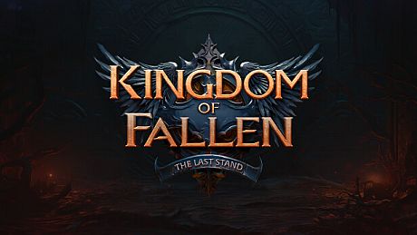Kingdom of Fallen: The Last Stand Game