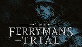 The Ferryman's Trial