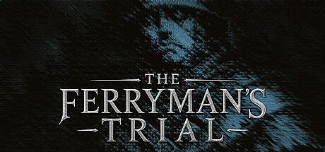 The Ferryman's Trial Game