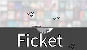 Ficket: 追剧引擎