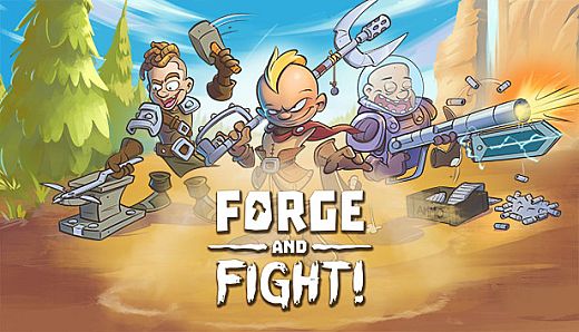 Forge and Fight!