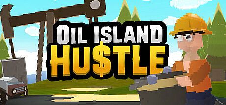 Oil Island Hustle Game