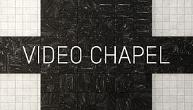 VIDEO CHAPEL