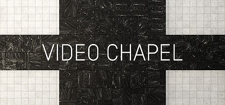 VIDEO CHAPEL