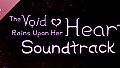 The Void Rains Upon Her Heart - Soundtrack