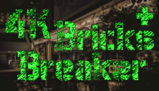 4K Bricks Breaker Plus