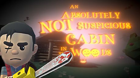 An Absolutely Not Suspicious Cabin in the Woods Game