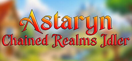 Astaryn : Chained Realms Idler Game