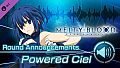 MELTY BLOOD: TYPE LUMINA - Powered Ciel Round Announcements