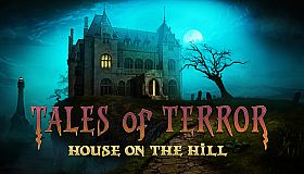 Tales of Terror: House on the Hill Collector's Edition