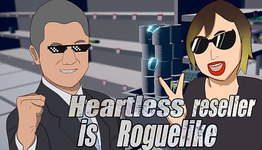 Heartless reseller is Roguelike