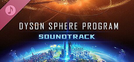 Dyson Sphere Program - Soundtrack