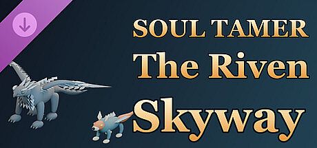 Soul Tamer: The Riven Skyway