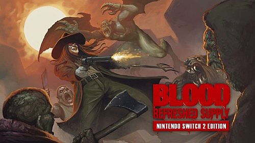 Blood: Refreshed Supply - Nintendo Switch 2 Edition