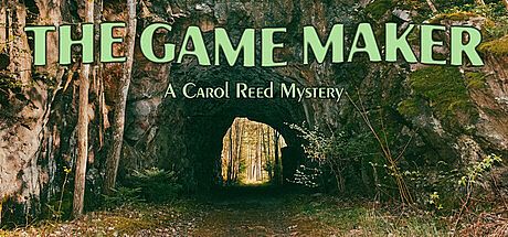 The Game Maker: A Carol Reed Mystery Game