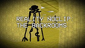 Reality Noclip: The Backrooms