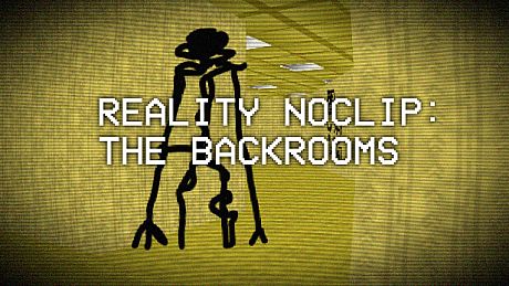 Reality Noclip: The Backrooms Game