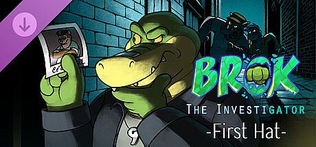 BROK the InvestiGator - First Hat DLC