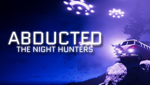 Abducted: The Night Hunters