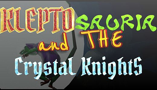 Klepto Sauria and the Crystal Knights