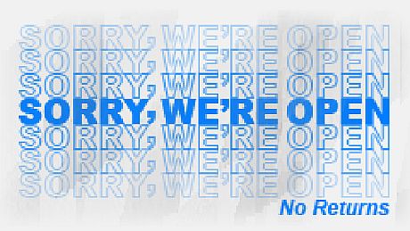 Sorry We're Open Game