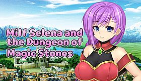 Milf Selena and the Dungeon of Magic Stones