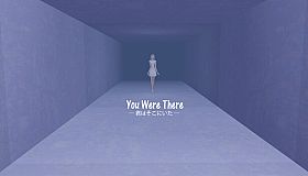 You Were There -君はそこにいた-