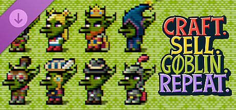 Craft. Sell. Goblin. Repeat. - Supporter Upgrade: Goblin skins DLC