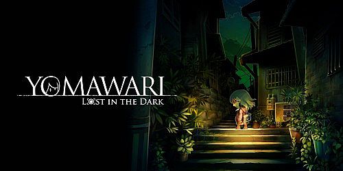 Yomawari: Lost in the Dark