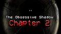 The Obsessive Shadow - Chapter 2