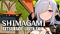 Shimagami : Setsuragi - Lilith Skin