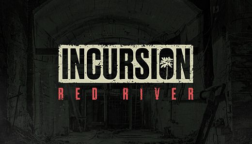 Incursion Red River - Supporter Edition