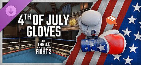 The Thrill Of The Fight 2 - 4th of July Gloves DLC