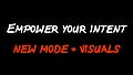 Empower Your Intent - Donation! New Mode + Visuals