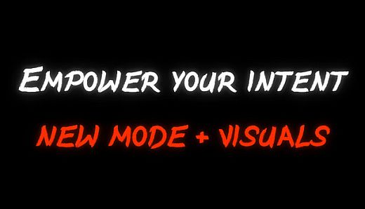 Empower Your Intent - Donation! New Mode + Visuals