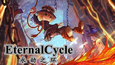Eternal Cycle 永劫之环 Game