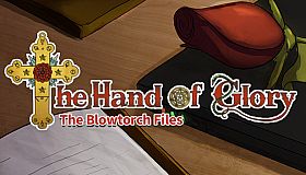 The Hand of Glory - The Blowtorch Files