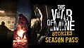 This War of Mine: Stories - Season Pass