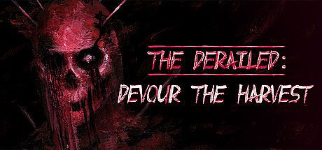 The Derailed: Devour the Harvest Game