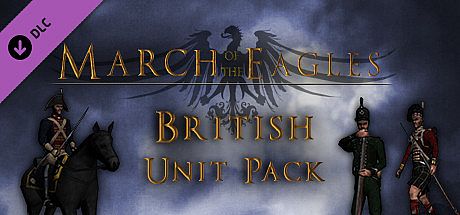 March of the Eagles: British Unit Pack