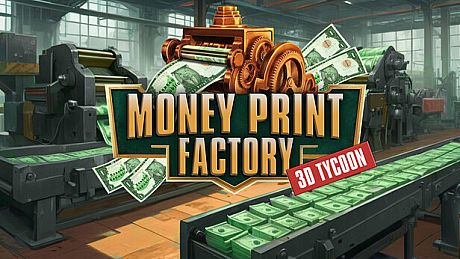 Money Print Factory 3D Tycoon Game