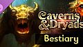 Caverns And Dryads - Bestiary DLC