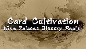 Card Cultivation: Nine Palaces Illusory Realm