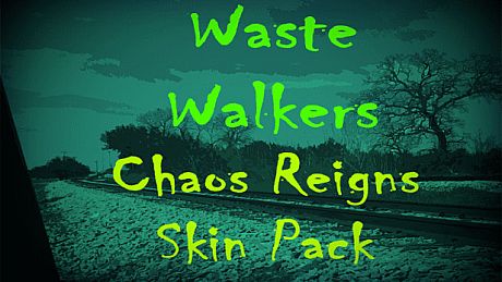 Waste Walkers Supporter Chaos Reigns Skin Pack DLC