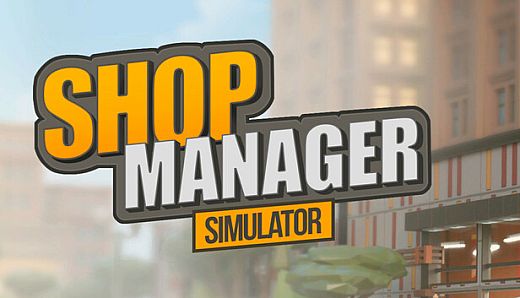 Shop Manager Simulator