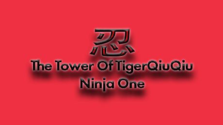 The Tower Of TigerQiuQiu Ninja One DLC