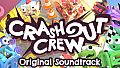 Crashout Crew - Original Soundtrack