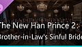 The New Han Prince 2:Brother-in-Law's Sinful Bride