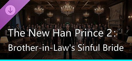 The New Han Prince 2:Brother-in-Law's Sinful Bride